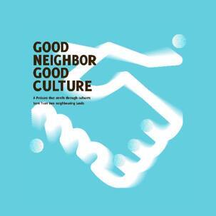 GOOD NEIGHBOR GOOD CULTURE